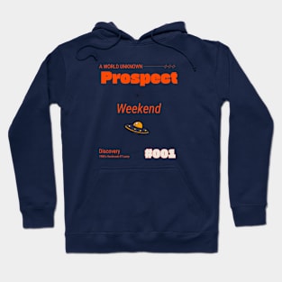 A World Unknown Prospect Weekend-Let's Go Prospecting Hoodie